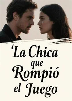 Portada de la novela La Chica que Rompió el Juego
