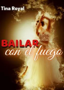 Portada de la novela Bailar con el fuego