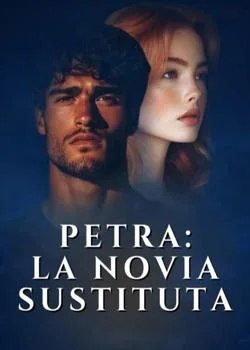 Portada de la novela Petra: La Novia Sustituta