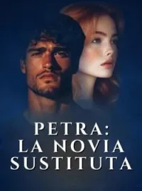 Portada de la novela Petra: La Novia Sustituta