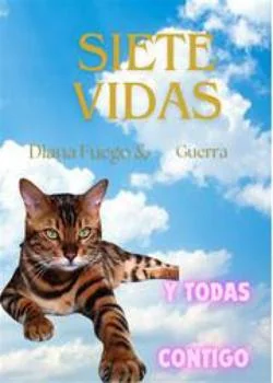 Siete vidas Y todas contigo