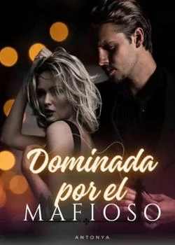 Portada de la novela Dominada por el Mafioso