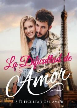 Portada de la novela La Dificultad del Amor