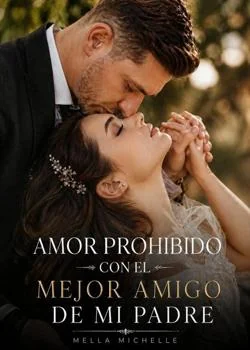 Portada de la novela AMOR PROHIBIDO CON EL MEJOR AMIGO DE MI PADRE 