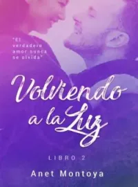 Portada de la novela Volviendo A La Luz