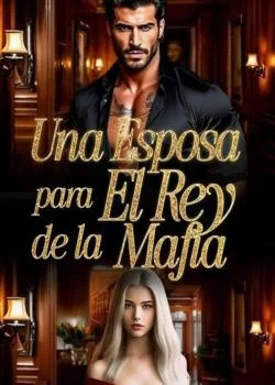 Portada de la novela Una Esposa para el Rey de la Mafia
