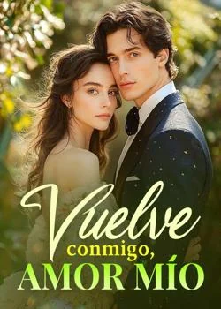Portada de la novela Vuelve conmigo, amor mío
