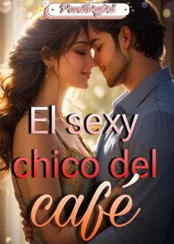 Portada de la novela El sexy chico del café