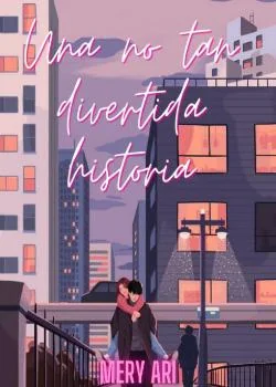Portada de la novela Una No Tan Divertida Historia