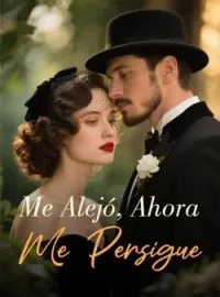 Portada de la novela Me Alejó, Ahora Me Persigue