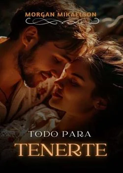 Portada de la novela Todo para tenerte