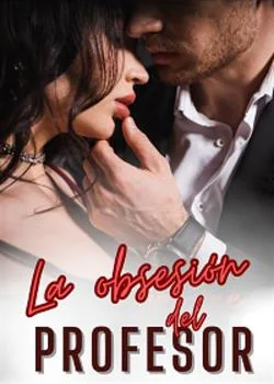 Portada de la novela LA OBSESIÓN DEL PROFESOR