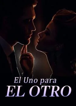 Portada de la novela El Uno para el Otro
