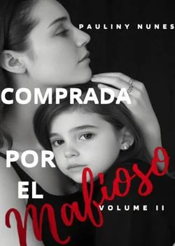 Portada de la novela COMPRADA POR EL MAFIOSO: VOLUME II