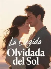 Portada de la novela La Elegida Olvidada del Sol