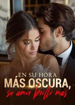 Portada de la novela En su hora más oscura, su amor brilló más