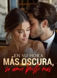 Portada de la novela En su hora más oscura, su amor brilló más