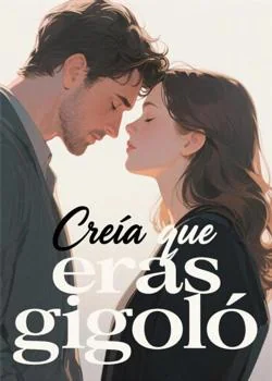 Portada de la novela Creía que eras gigoló