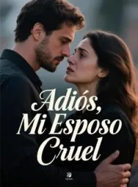 Adiós, Mi Esposo Cruel