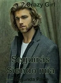 Portada de la novela Seguirás siendo mía