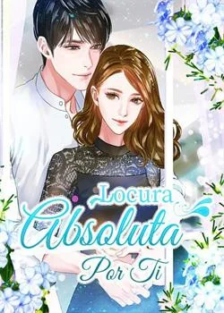 Portada de la novela Locura Absoluta Por Ti
