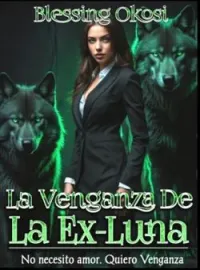 Portada de la novela La Venganza de La Ex-Luna