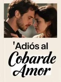 Portada de la novela Adiós al Cobarde Amor