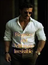 Portada de la novela Regreso del Millonario Irresistible
