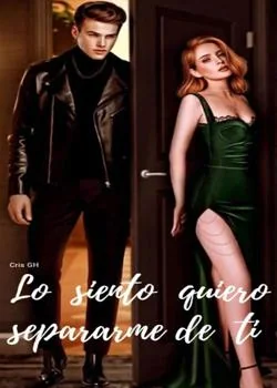 Portada de la novela Lo siento quiero separarme de ti.