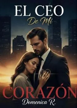 Portada de la novela El CEO De Mi Corazón 