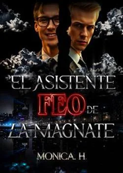 Portada de la novela El Asistente Feo De La Magnate