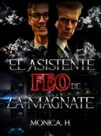 Portada de la novela El Asistente Feo De La Magnate