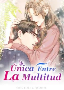 Portada de la novela Única Entre La Multitud
