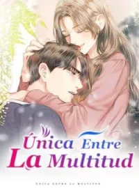 Portada de la novela Única Entre La Multitud