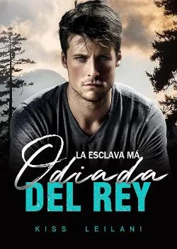 La Esclava Más Odiada Del Rey