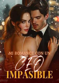 Portada de la novela Mi romance con un CEO impasible