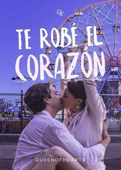 Portada de la novela Te robé el corazón 