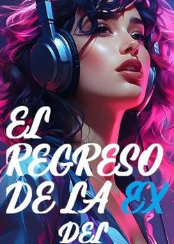 Portada de la novela EL REGRESO DE LA "EX"DEL ROCKSTAR