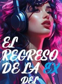 Portada de la novela EL REGRESO DE LA "EX"DEL ROCKSTAR