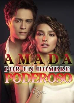 Portada de la novela Amada por un hombre poderoso. 