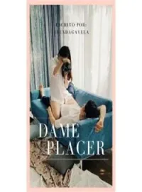 Portada de la novela Dame placer 