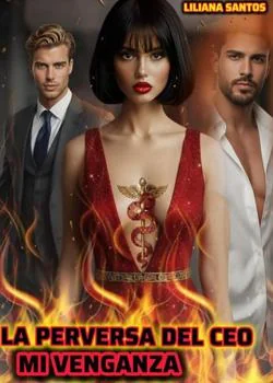Portada de la novela LA PERVERA DEL CEO Mi venganza
