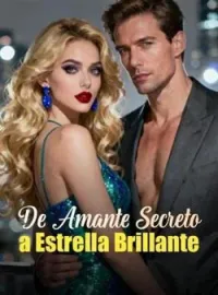 Portada de la novela De Amante Secreto a Estrella Brillante