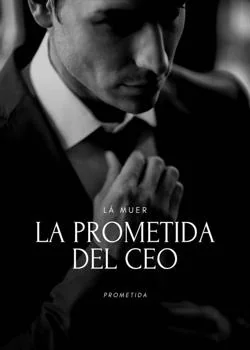 Portada de la novela La prometida del CEO 
