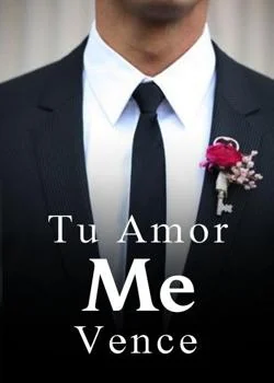 Portada de la novela Tu Amor Me Vence