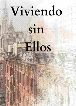 Portada de la novela Viviendo sin Ellos