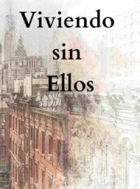 Portada de la novela Viviendo sin Ellos