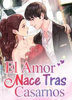 Portada de la novela El Amor Nace Tras Casarnos