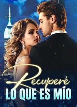 Portada de la novela Recuperé lo que es mío