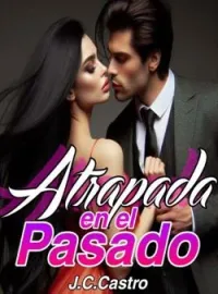 Portada de la novela Atrapada en el Pasado
